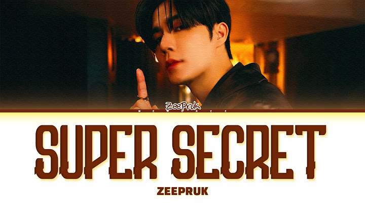 【ZeePruk】Super Secret
