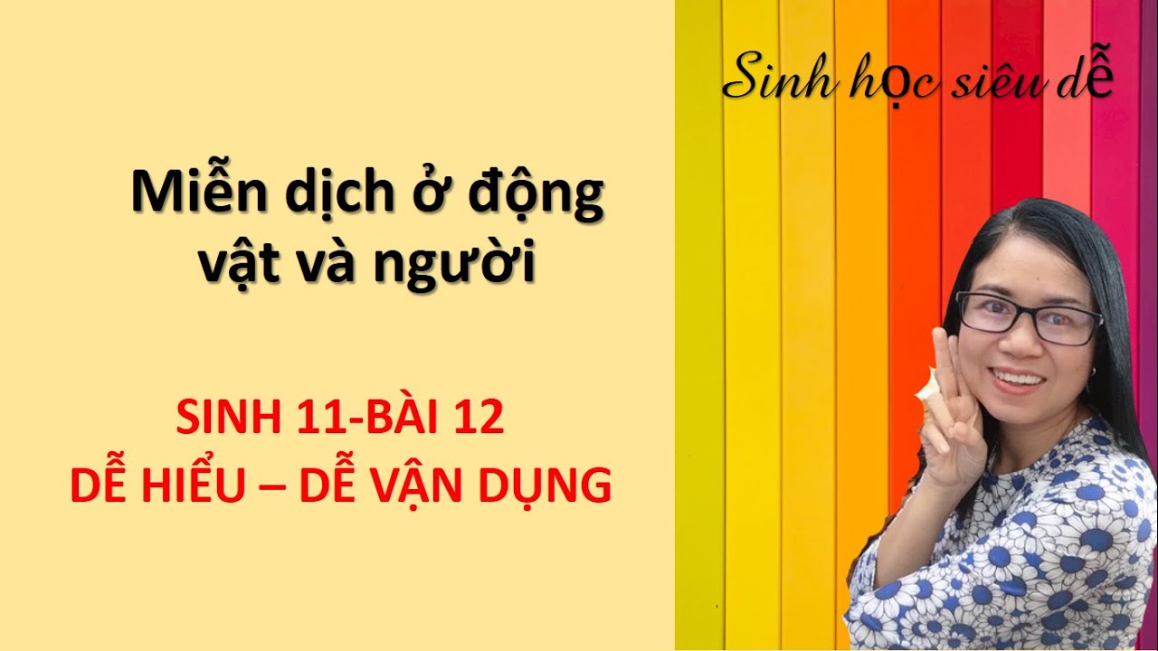 Sinh 11-Bài 12-Miễn dịch ở động vật và người