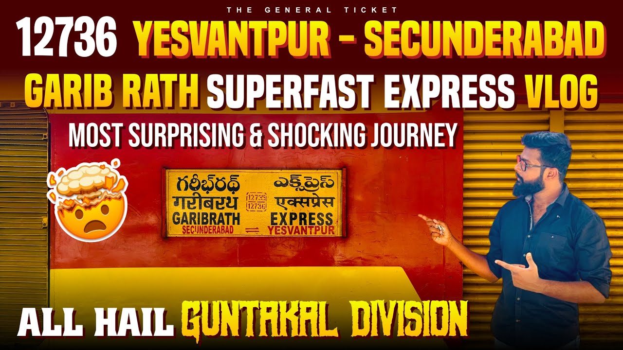 12736 Yesvantpur - Secunderabad Garib Rath SF | Full Journey Vlog | All Hail Guntakal Division