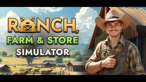 Ranch Farm and Store Simulator | Gameplay First Look