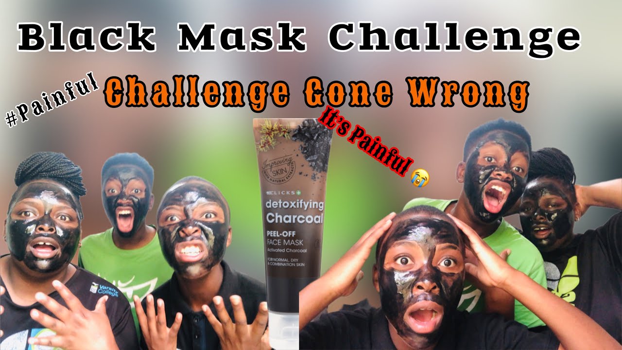 BLACK MASK CHALLENGE GONE WRONG *painful* (South Africa Youtuber)