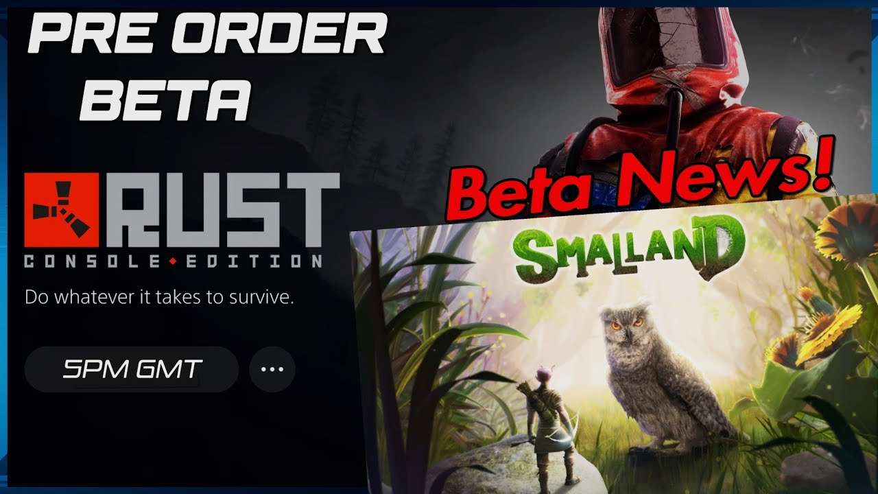 RUST for Console's pre order BETA release date & SMALLAND Beta News ...