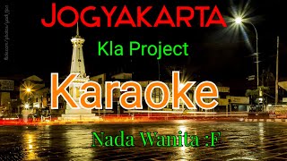 JOGYAKARTA ( Kla Project)-KARAOKE-( Nada Wanita = F )