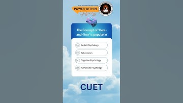 Gestalt Psychology - CUET Exam Preparation - MCQs - CUET, NET JRF, MPhil Psychology Coaching