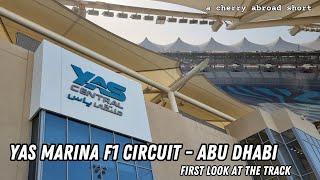 Yas Marina F1 Circuit - Abu Dhabi - A First Look At The Track - A Cherry Abroad - Short Video
