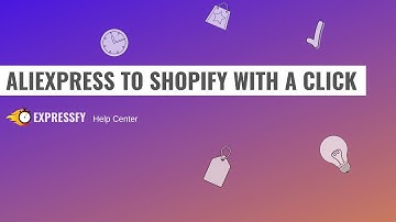 Expressfy - Aliexpress To Shopify In Minutes.