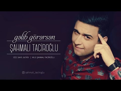 Sahmali Taciroglu - Gelib Gorersen 2018 (Dinlemeye Deyer)