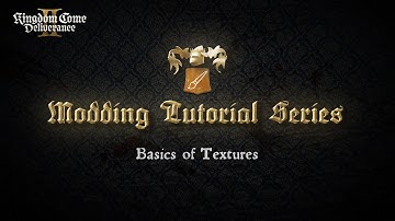 KCD2 - Modding Tutorial - Part 2 - Basics of Textures