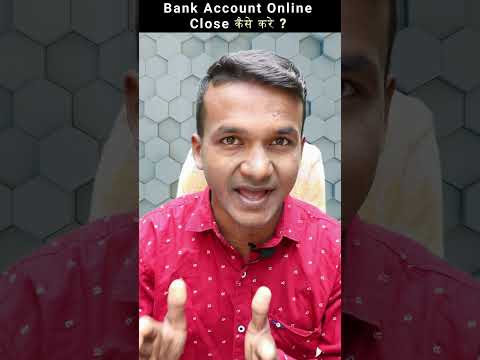 Видео: Bank Account Online Close Kaise Kare? How To Close Bank Account Through Online Mode? #shorts