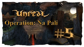Operation: Na Pali (Unreal Tournament Mod) Let