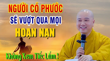 Người Có Phước Đức Sẽ Vượt Qua Được Tất Cả Nghiệp _ Thầy Thích Pháp Hòa