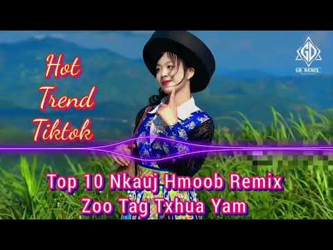 TOP 10 Best Hmong Remix Songs of All Time - The Hottest and Most Popular Hmong Songs Right Now