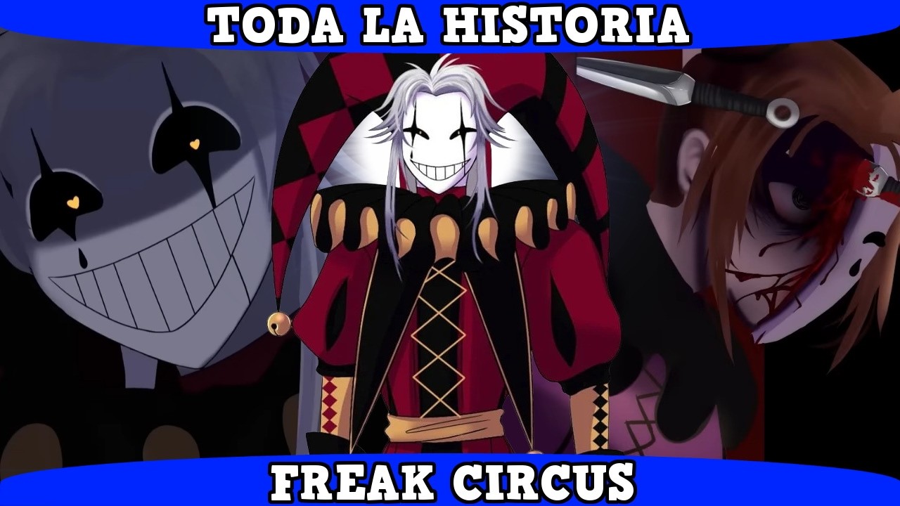 PIERROT el PAYASO y NOVIO OBSESIVO - FREAK CIRCUS DIA 1 | Toda la Historia 2026