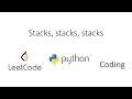 Python Leetcode Coding - Stacks (1)