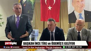 Muharrem İnce Tire Ve Ödemişe Geliyor
