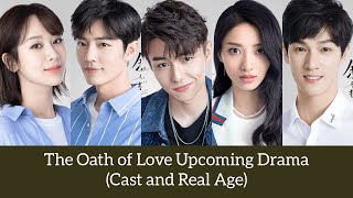 The Oath of Love (Cast and Real Age) | Upcoming Drama | Yang Zi and Xiao Zhan |