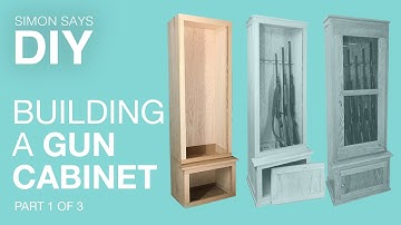 DIY Gun Cabinet Part 1 of 3