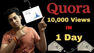 10,000 Views Yek Din Mei on Quora😃 Trick and Earnings Revealed ||