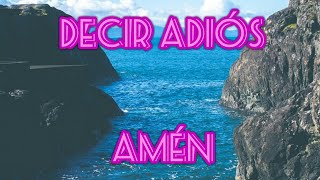 Amén - Decir Adiós (Letra)