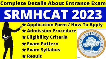 SRMHCAT 2023 Full Details: Notification, Dates, Application, Syllabus, Pattern, Eligibility