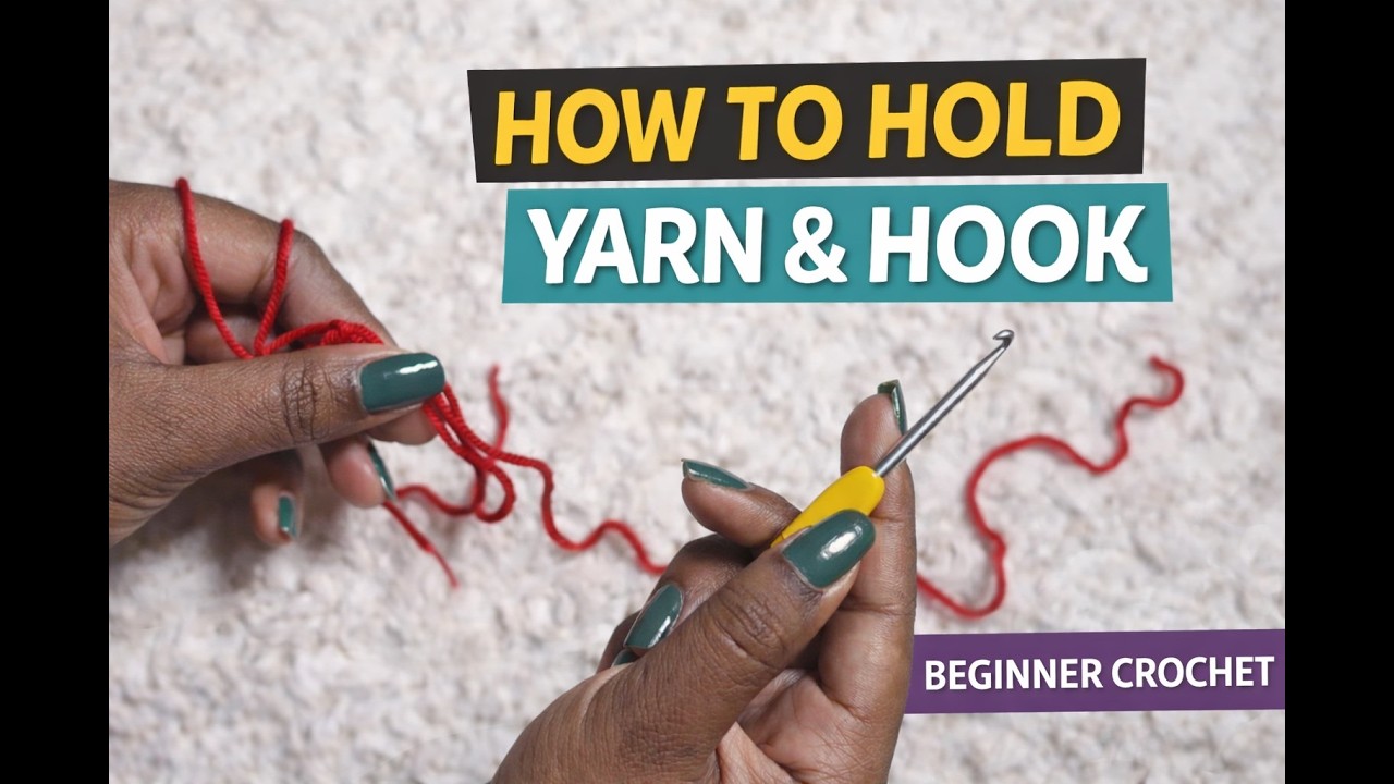 How to Hold Yarn and Hook for Crochet Beginner Guide