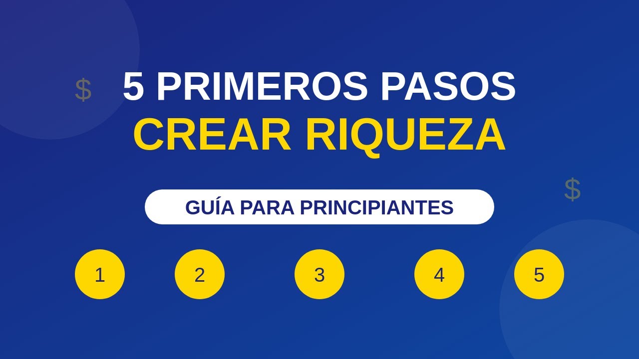 5 PASOS PARA GENERAR RIQUEZA GUIA PARA PRINCIPIANTES - YouTube
