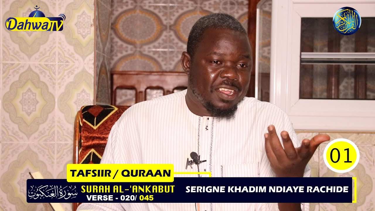 P1-TAFSIIR SERIGNE KHADIM NDIAYE RACHIDE || Surah Al-Ankabut|| verse - 020/045|| تفسير سورة العنكبوت