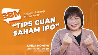 TIPS CUAN SAHAM IPO | BBM (Belajar Bareng Mirae Asset)