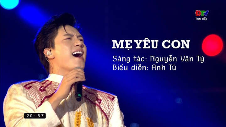 Mẹ yêu con - Anh Tú, Non sông gấm vóc - Một dải vinh quang, Điện Biên 03/5/2025
