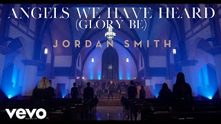 Jordan Smith - Angels We Have Heard (Glory Be) [Official Music Video]