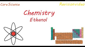 C1: Ethanol (Revision)