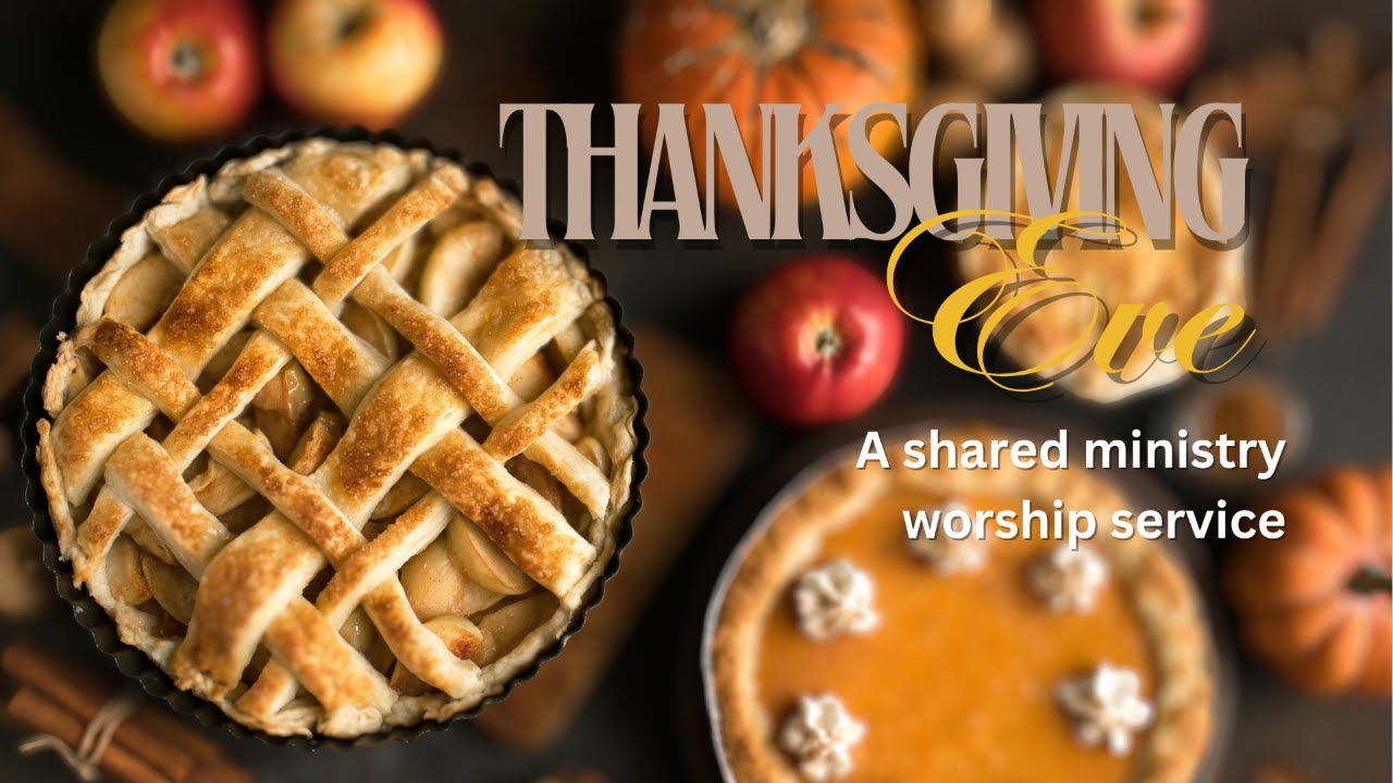 Thanksgiving Eve Worship - November 26 2025 - YouTube