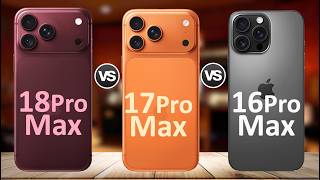 iPhone 16 Pro Max vs 17 Pro Max vs 18 Pro Max | Full Comparison