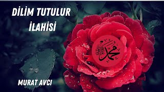 Dilim Tutulur İlahisi - Murat Avci