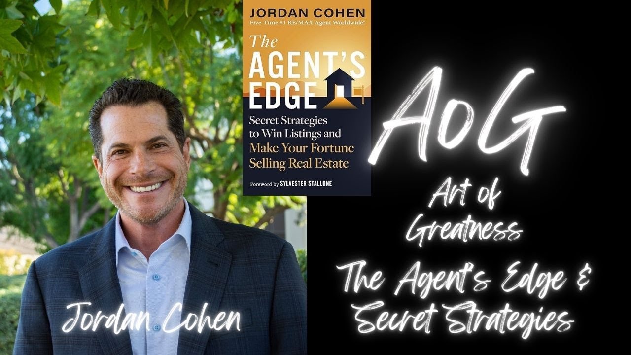 Jordan Cohen | The Agent’s Edge | Secret Strategies of World's #1 RE/MAX Agent
