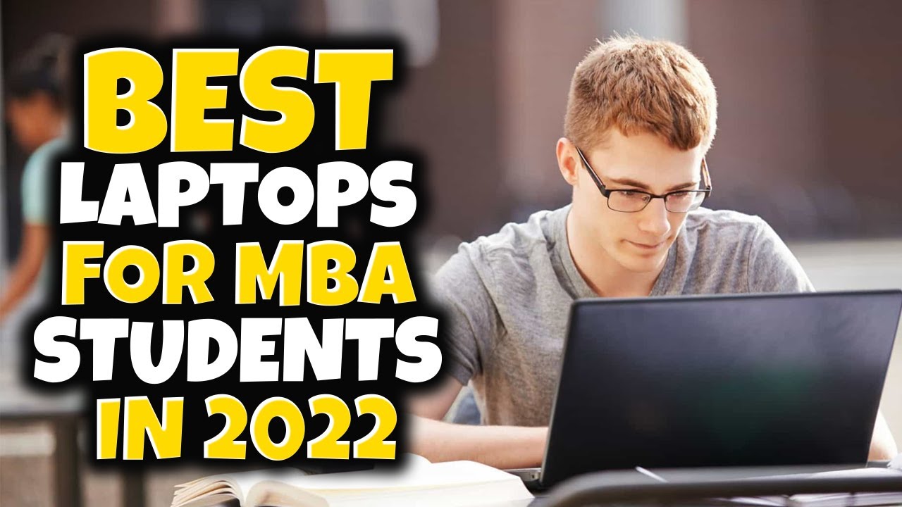 Best Laptops For MBA Students in 2022 Top 5 Laptop For MBA Students