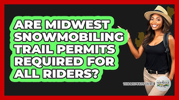 Are Midwest Snowmobiling Trail Permits Required For All Riders? - The Midwest Guru