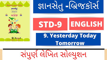Gyansetu dhoran 9 english solution bridge cource std9 eng unit9 solutionl TODAY YESTERDAY TOMMOROW