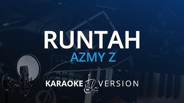 Azmy Z - Runtah (Karaoke Version)