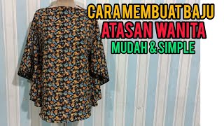 cara membuat baju atasan wanita tanpa pola // #caramudahmembuatbajuatasanwanitatanpapola #yansbusana