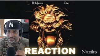 DITC: Bob James &quot;Nautaulis&quot; (REACTION)