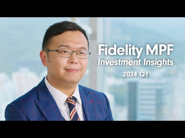 Watch out for this high-potential market in 2024 - Fidelity MPF Investment Insights Q1 2024 class=