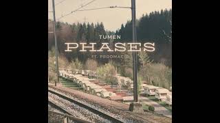 Tumen - PHASES ft. prodmac10 (Prod. by Tumen)