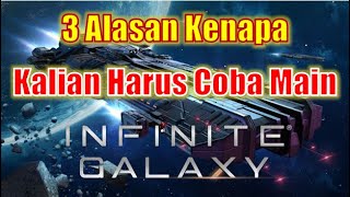 3 Alasan Kenapa Harus Coba Main Infinite Galaxy! Infinite Galaxy Indonesia screenshot 4