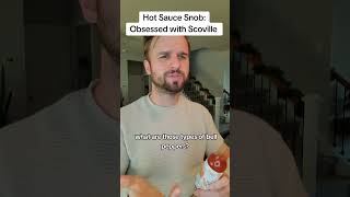 The Hot Sauce Snob Whos Obsessed With Scovilles