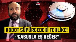 Robot Süpürgelerdeki Dark Web Tehlikesi “Kayda Alınan Görüntülerle Şantaj Yapılıyor” - Tgrt Haber