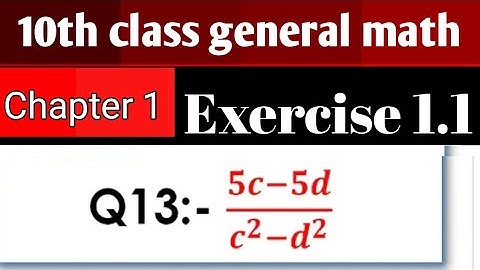 10th class general math chapter 1 Exercise 1.1 question 13 complete solve with professor Sufyan Ali 