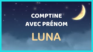 Luna - Comptine Personnalisée Avec Ce Prénom