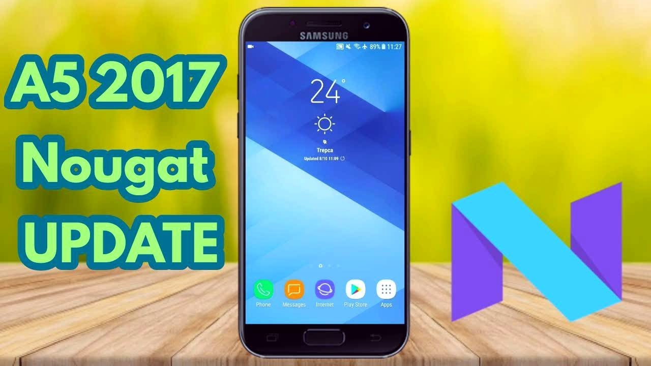 Update 2017. Galaxy a5 2017 Прошивка. J5 2017 Android 9. Android 7.1.2 Floating Window Samsung. Nougat 5-65.