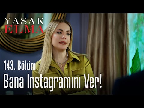 Bana instagramını ver! - Yasak Elma 143. Bölüm